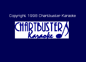 Copyright 1998 Chambusner Karaoke