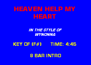 IN THE SI'YLE 0F
WYNWNA

KEY OF (Fag) TIMEI 4z45

8 BAR INTRO