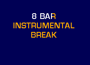 EBBAR
INSTRUMENTAL

BREAK