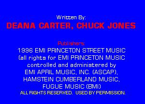 Written Byi

1888 EMI PHINCETUN STREET MUSIC
(all rights for EMI PHINCETUN MUSIC
controlled and administered by
EMI APRIL MUSIC. INC. EASCAF'J.
HAMSTEIN CUMBERLAND MUSIC.

FUGUE MUSIC EBMIJ
ALL RIGHTS RESERVED. USED BY PERMISSION.