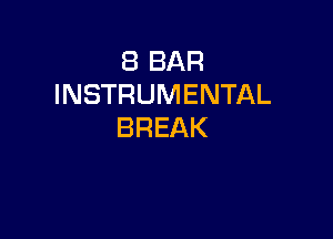 EBBAR
INSTRUMENTAL

BREAK