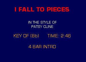 IN THE STYLE 0F
PATSY CLINE

KEY OF EBbJ TIME1214E5

4 BAR INTRO