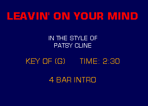 IN THE STYLE 0F
PATSY CLINE

KEY OF ((31 TIME 2180

4 BAR INTRO