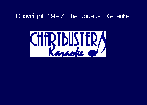 Copyright 1997 Chambusner Karaoke

W WEE