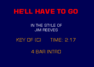 IN THE STYLE 0F
JIM REEVES

KEY OFECJ TIME12I17

4 BAR INTRO