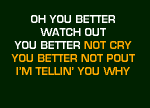 0H YOU BETTER
WATCH OUT
YOU BETTER NOT CRY
YOU BETTER NOT POUT
I'M TELLIM YOU WHY