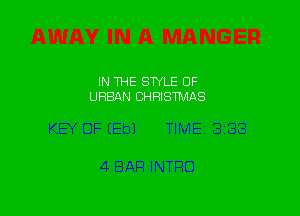 IN THE STYLE OF
URBAN CHRISTMAS