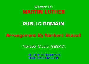 W ritcen By

PUBLIC DOMAIN

Nordebi Music ESESACJ