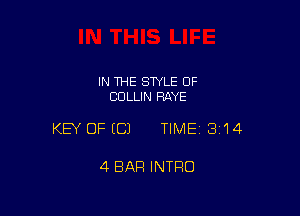 IN THE STYLE 0F
COLLIN RAYE

KEY OFECJ TIME13i14

4 BAR INTRO