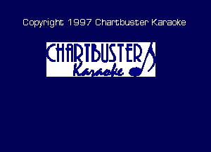 Copyright 1997 Chambusner Karaoke

i mm