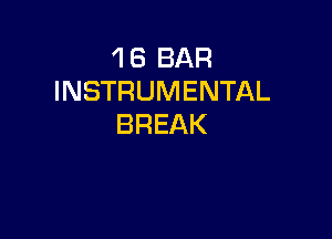 ?BBAR
INSTRUMENTAL

BREAK