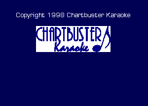 Copyright 1998 Chambusner Karaoke

an m