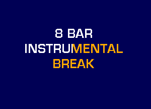 SBBAR
INSTRUMENTAL

BREAK