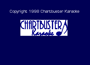 Copyright 1998 Chambusner Karaoke

w mm