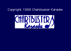 Copyright 1998 Chambusner Karaoke