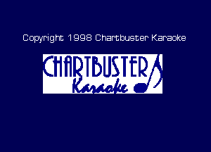 Copyright 1998 Chambusner Karaoke