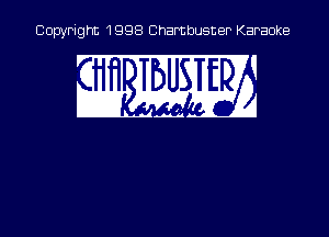 Copyright 1998 Chambusner Karaoke