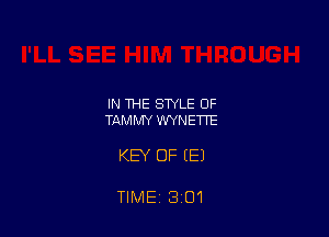 IN THE STYLE OF
TAMMY WYNETTE

KEY OF (E)

TIME, 3 O1