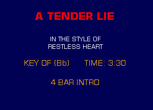 IN THE STYLE OF
RESTLESS HEART

KEY OF (Bbl TIME 330

4 BAR INTRO