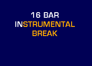 GBBAR
INSTRUMENTAL

BREAK