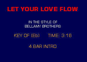 IN THE STYLE OF
BELLAMY BROTHERS

KEY OFIEbJ TIME 3'18

4 BAR INTRO