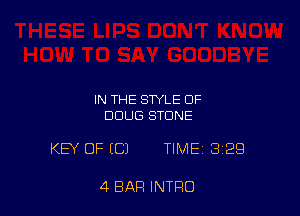 IN THE STYLE OF
DOUG STONE

KEY OF (Cl TIME 329

4 BAR INTRO