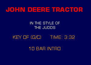 IN THE STYLE OF
THE JUDDS

KB OF EGXCJ TIMEI 332

10 BAR INTRO