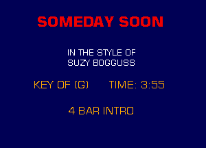 IN THE STYLE 0F
SUZY BOGGUSS

KEY OF (G) TIME13i55

4 BAR INTRO