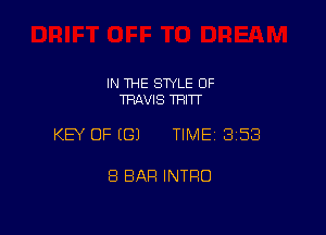 IN THE STYLE 0F
WVIS TFIITT

KEY OF ((31 TIME 358

8 BAR INTRO