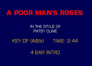 IN THE STYLE 0F
PATSY CLINE

KEY OF (NEW TIME. 2144

4 BAR INTRO