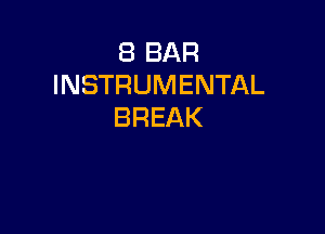 EBBAR
INSTRUMENTAL

BREAK