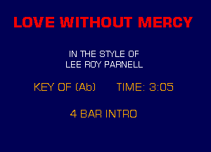 IN THE STYLE OF
LEE FIUY PARNELL

KEY OF (Ab) TIME 305

4 BAR INTRO