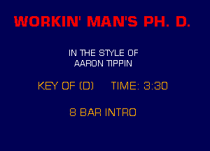 IN THE STYLE OF
AARON NPPIN

KEY OF (DJ TIME 3130

8 BAR INTRO