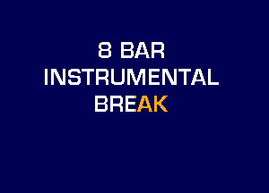 EBBAR
INSTRUMENTAL

BREAK