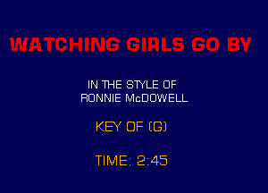 IN THE STYLE OF
RONNIE MCDOWELL

KEY OF ((31

TIME, 2 45