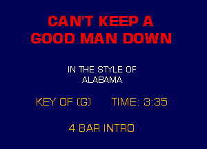 IN THE STYLE OF
ALABAMA

KEY OF (G) TIME 3135

4 BAR INTRO