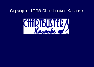 Copyright 1998 Chambusner Karaoke

w 5M