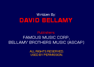 Written Byi

FAMOUS MUSIC CORP,
BELLAMY BROTHERS MUSIC IASCAPJ

ALL RIGHTS RESERVED.
USED BY PERMISSION.