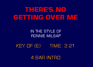 IN THE STYLE OF
RONNIE MILSAP

KEY OF EEJ TIME 321

4 BAR INTRO