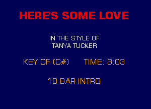 IN THE STYLE 0F
TANYA TUCKER

KEY OF E89491 TIME 3108

10 BAR INTRO