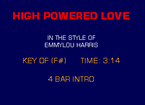 IN THE STYLE 0F
EMMYLDU HARRIS

KEY OFEFaM TIME 3114

4 BAR INTRO