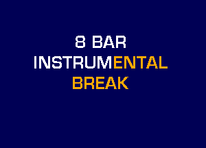 EBBAR
INSTRUMENTAL

BREAK