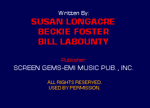 Written Byz

SCREEN GEMS-EMI MUSIC PUB. INC.

ALL RIGHTS RESERVED,
USED BY PERMISSION.