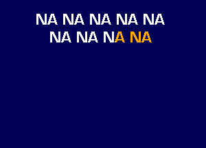 NA NA NA NA NA
NA NA NA NA