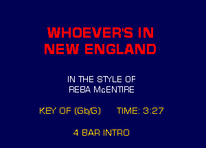IN THE STYLE OF
HEBA MCEN'HRE

KEY OF (GWGJ TIME 3227

4 BAR INTRO