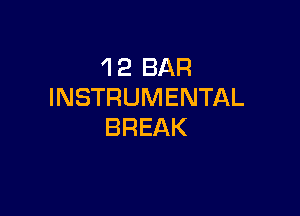 4 2 BAR
INSTRUMENTAL

BREAK