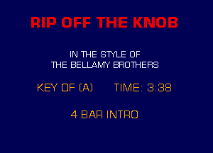 IN THE STYLE OF
THE BELLAMY BROTHERS

KEY OF EA) TIMEI 33E!

4 BAR INTRO