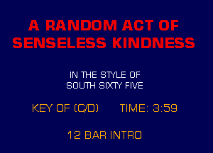 IN THE STYLE OF
SOUTH SIXTY FIVE

KB' OF (CD1 TIME 359

12 BAR INTRO