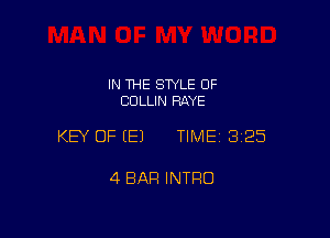 IN THE STYLE 0F
COLLIN RAYE

KEY OF E) TIMEI 325

4 BAR INTRO