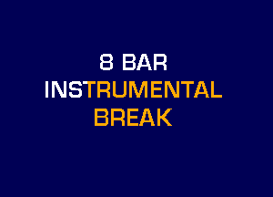 SBBAR
INSTRUMENTAL

BREAK